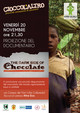 PROIEZIONE DEL VIDEO 
“THE DARK SIDE OF CHOCOLATE”
