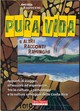 Libri: PURA VIDA... e altri racconti raminghi 